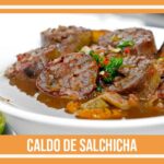 El Mejor Caldo de Salchicha: Plato típico ecuatoriano