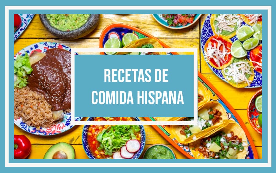 recetas de comida hispana